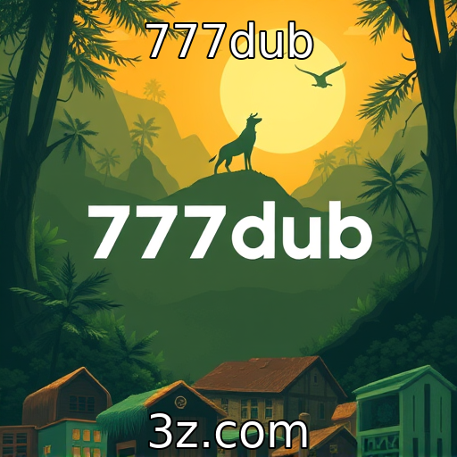 777dub | Desenvolvimento sustentável na indústria de jogos