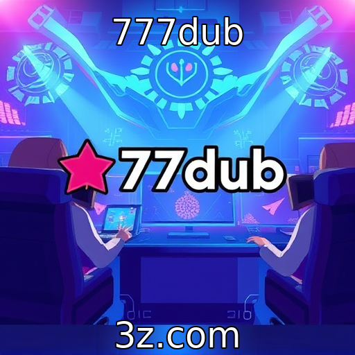 777dub : Inovações tecnológicas que transformam jogos